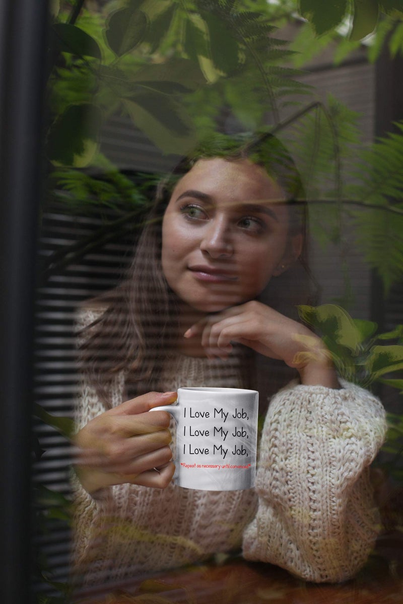 CBTwear I Love My Job Funny Coffee Mug With Sayings Inspirational Sarcasm Great Desk Office Decor For Women, Men, Boss, Coworker and Friend - 11oz - Image 5